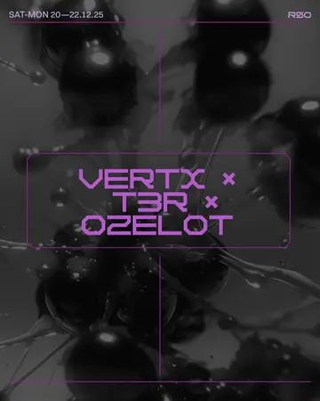 VERTX x T3R x Ozelot w/ Stef Mendesidis, Ben Sims, Fireground and Coco Cobra at RSO.BERLIN VERTX x T3R x Ozelot w/ Stef Mendesidis, Ben Sims, Fireground and Coco Cobra at RSO.BERLIN
