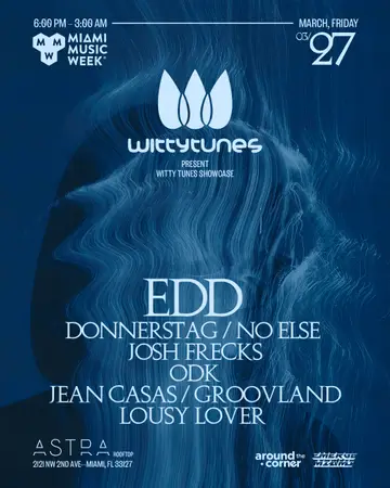 WITTY TUNES SHOWCASE - EDD & FRIENDS at Astra Miami WITTY TUNES SHOWCASE - EDD & FRIENDS at Astra Miami
