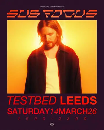 WAH Presents: Sub Focus | Leeds at TESTBED WAH Presents: Sub Focus | Leeds at TESTBED