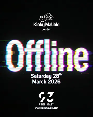 Kinky Malinki presents Offline at 93 Feet East Kinky Malinki presents Offline at 93 Feet East