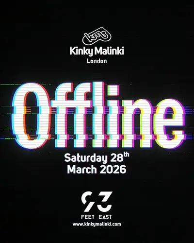 Kinky Malinki presents Offline - EDM event at 93 Feet East in London