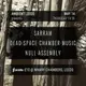 Ambient Leeds: SARRAM // Dead Space Chamber Music // Null Assembly