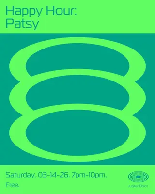 Happy Hour on Jupiter with Patsy at Jupiter Disco Happy Hour on Jupiter with Patsy at Jupiter Disco