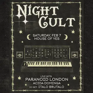NIGHT CULT: Paranoid London (Live) • Acida Dominga (Live)  at House of Yes