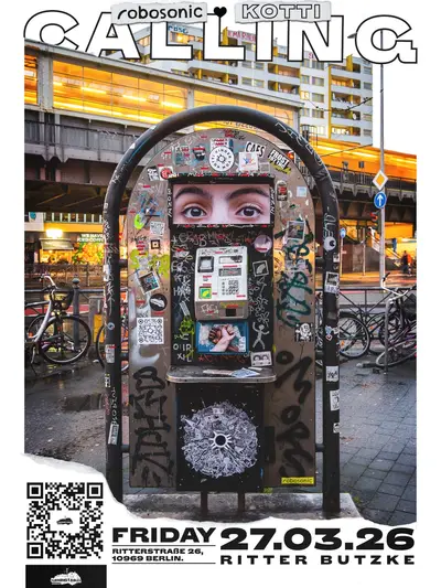 Robosonic ♡ KOTTI CALLING  - EDM event at Ritter Butzke in Berlin