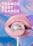 Trance Baby Trance – Kinky Trance Rave thumbnail Trance Baby Trance – Kinky Trance Rave thumbnail