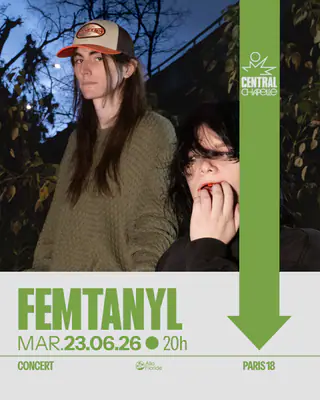 Femtanyl at TBA - Central Chapelle 4 Esp. Alice Milliat, 75018 Paris Femtanyl at TBA - Central Chapelle 4 Esp. Alice Milliat, 75018 Paris