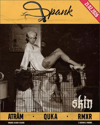 Skin SPANK: Atrâm + RMXR + Quka at Skin