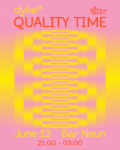 QUALITY TIME - EDM event at Bar Neun in Berlin
