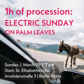1h of procession: ELECTRIC SUNDAY - on palm leaves at St. Elisabeth Kirche