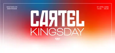 Cartel Kingsday 2026: Indoor, outdoor, day & night - EDM event at WestWeelde in Amsterdam
