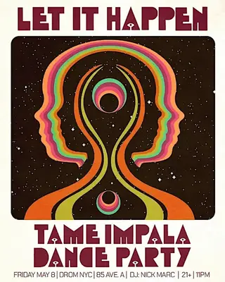 LET IT HAPPEN (TAME IMPALA DANCE PARTY) at Drom LET IT HAPPEN (TAME IMPALA DANCE PARTY) at Drom