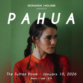 PAHUA, lovetempo, Rafiki Senses at The Sultan Room