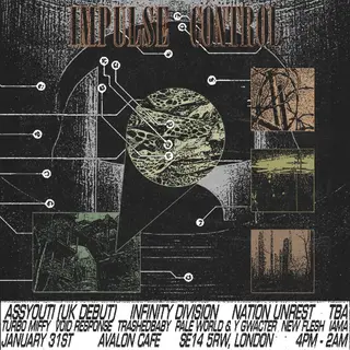 Impulse Control: Assyouti, Infinity Division, Nation Unrest at Avalon Cafe Bermondsey Impulse Control: Assyouti, Infinity Division, Nation Unrest at Avalon Cafe Bermondsey