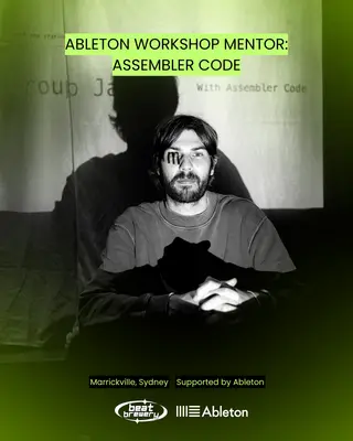 Ableton Workshop with Assembler Code at TBA - Inner West Warehouse Ableton Workshop with Assembler Code at TBA - Inner West Warehouse