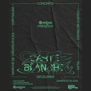 Carte Blanche Décélérer at Mains D'œuvres