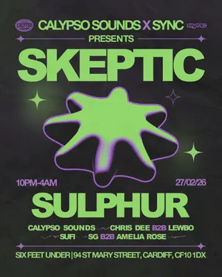 Calypso Sounds x SYNC presents... Skeptic, Sulphur & More at SIX Feet Under Calypso Sounds x SYNC presents... Skeptic, Sulphur & More at SIX Feet Under