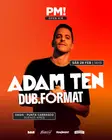 Adam Ten + DUB FORMAT - by PM OPEN AIR, OASIS PUNTA CARRASCO thumbnail