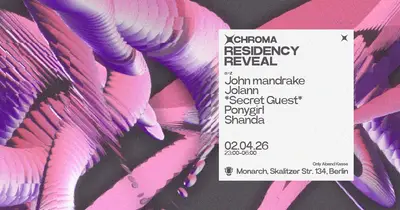 CHROMA - RESIDENCY REVEAL - EDM event at Monarch in Berlin