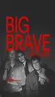 Big Brave + Kuntari