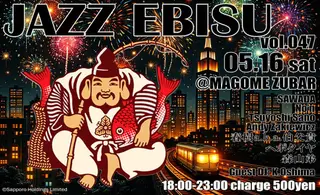 JAZZ EBISU vol.047 at ZUBAR