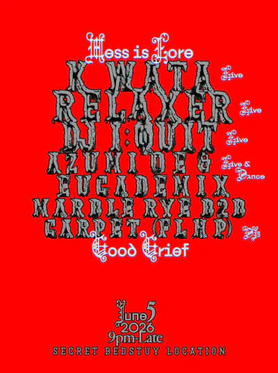 Mess Is Lore x Good Grief: Volume 3 - EDM event at TBA in New York