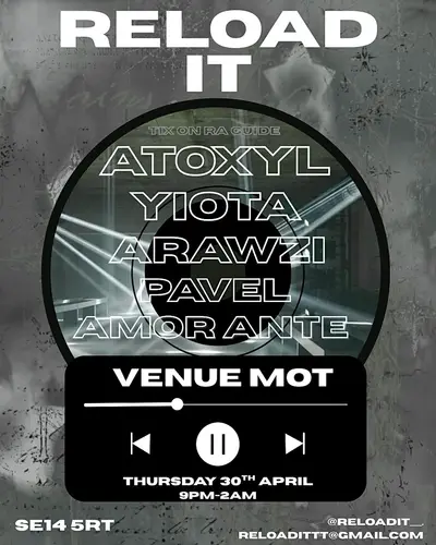 Reload it - EDM event at M.O.T in London