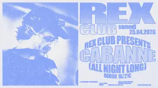 Rex Club presents: Cabanne all night long at Rex Club Rex Club presents: Cabanne all night long at Rex Club