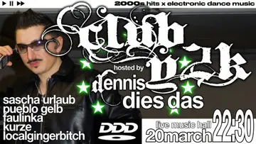CLUBY2K X DENNIS DIES DAS at Live Music Hall CLUBY2K X DENNIS DIES DAS at Live Music Hall