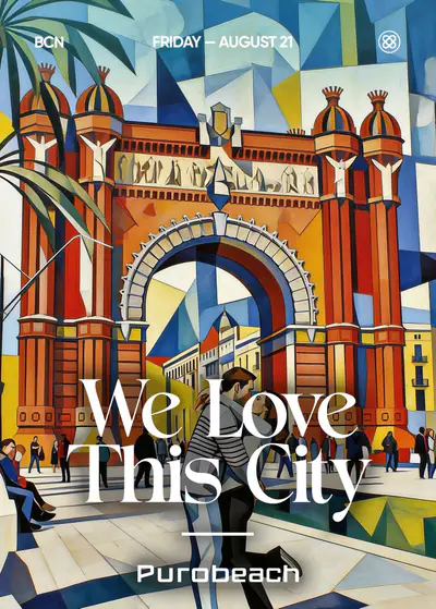WE LOVE THIS CITY - EDM event at Purobeach Barcelona in Barcelona