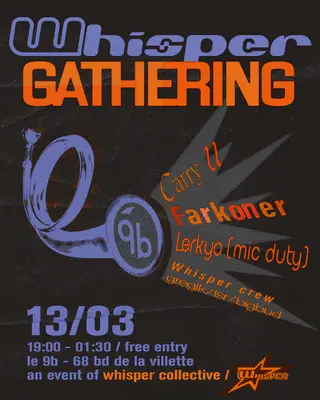 Whisper at 9B - Farkoner, Carry U, Lerkyo (MC) & home crew at Le 9B Whisper at 9B - Farkoner, Carry U, Lerkyo (MC) & home crew at Le 9B