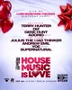 House Music is Love w A Massive Dj Lineup on 2 Floors