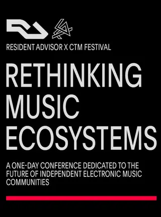CTM x Resident Advisor: »Rethinking Music Ecosystems« at Radialsystem