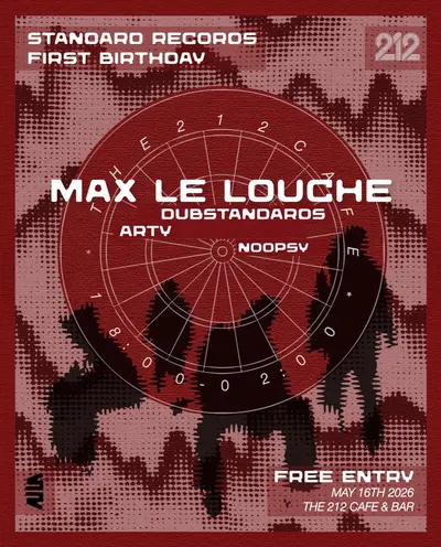 Standard Records: 1st Birthday presenting Max Le Louche - EDM event at The 212 Café & Bar in Leeds