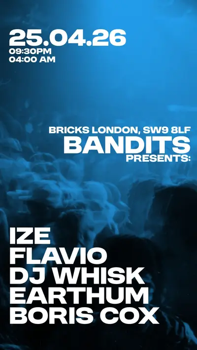 Bandits On Wax Bandits On Wax - EDM event at Bricks in London