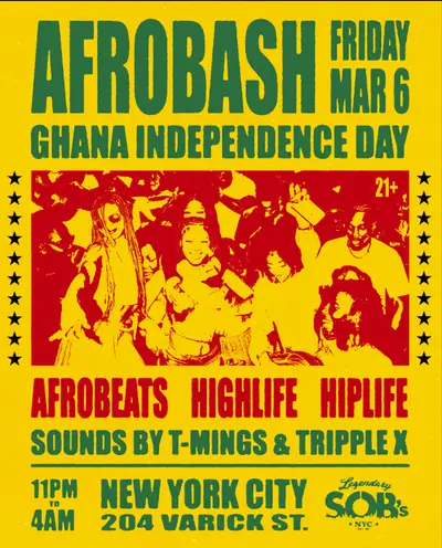 Afrobash: Ghana Independence Party - Afrobeats, Highlife, Hiplife Afrobash: Ghana Independence Party - Afrobeats, Highlife, Hiplife - EDM event at SOBs in New York City