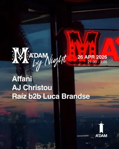 Madam by Night invites: AJ Christou, Affani, Raíz b2b Luca Brandse - EDM event at Madam in Amsterdam