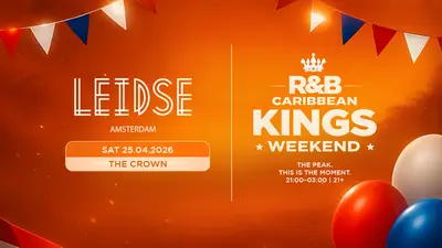 KING'S SATURDAY - THE CROWN - THE ULTIMATE R&B & CARIBBEAN WEEKEND IN AMSTERDAM - EDM event at Club Leidse in Amsterdam
