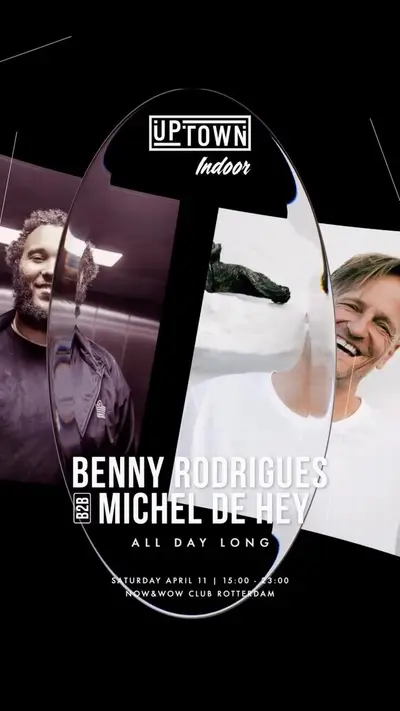 UPTOWN Indoor: Benny Rodrigues b2b Michel de Hey - All Day Long - EDM event at Now&Wow in Rotterdam
