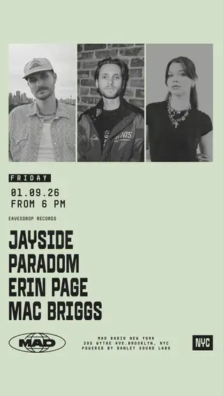 EAVESDROP RECORDS: Jayside, Paradom, Erin Page, Mac Briggs at MAD Radio NYC