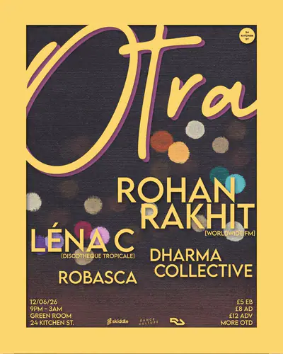 Otra with Rohan Rakhit, Lena C & Otra Residents - EDM event at 24 Kitchen Street Green Room in Liverpool