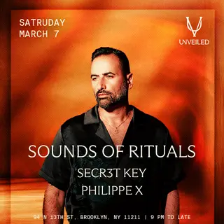 Sound of Rituals at UNVEILED with Scre3t Key and Philippe X at Unveiled