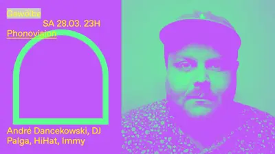 Phonovision with André Dancekowski, DJ Palga, HiHat, Immy - EDM event at Gewölbe in Cologne