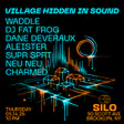 Village Hidden in Sound (Full Venue Event, Free with RSVP) New York 2026 - Events EDM news from EDMDanceDirectory.com