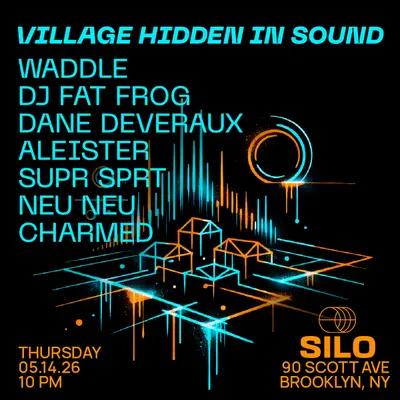 Village Hidden in Sound (Full Venue Event, Free with RSVP) - EDM event at SILO in New York City