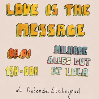 LOVE IS THE MESSAGE at La Rotonde Stalingrad