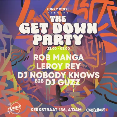 The Get Down Party - EDM event at Onder Hans in Amsterdam
