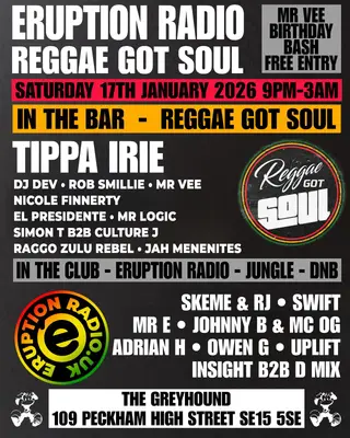 Eruption Radio meets Reggae Got Soul for Mr Vee's birthday Bash at The Greyhound
