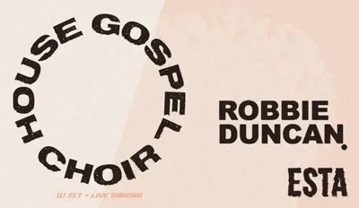 House Gospel Choir (Support from DJ Robbie Duncan & Esta) House Gospel Choir House Gospel Choir (Support from DJ Robbie Duncan & Esta) House Gospel Choir - EDM event at Subscription Rooms in Brussels