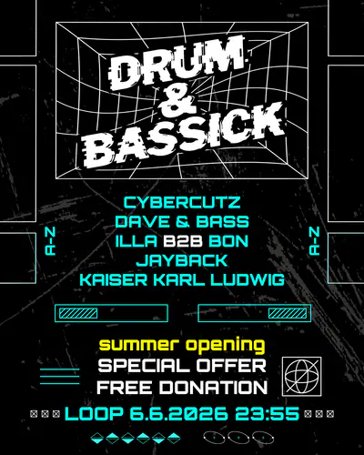 DRUM & BASSICK Summer Opening Special - EDM event at Loop in Vienna